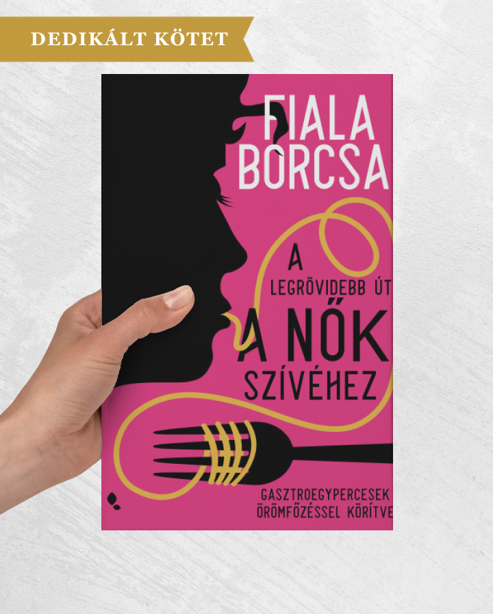 A legrövidebb út a nők szívéhez / dedikált